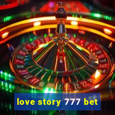 love story 777 bet